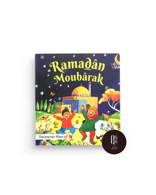Ramadân Moubârak (Livre pour enfant musulman avec pages cartonnées)