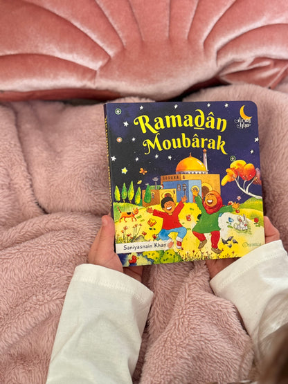 Ramadân Moubârak (Livre pour enfant musulman avec pages cartonnées)